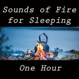 1 Hour Sounds of Fire for Sleeping