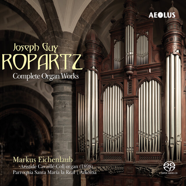 Guy-Ropartz: Complete Organ Works