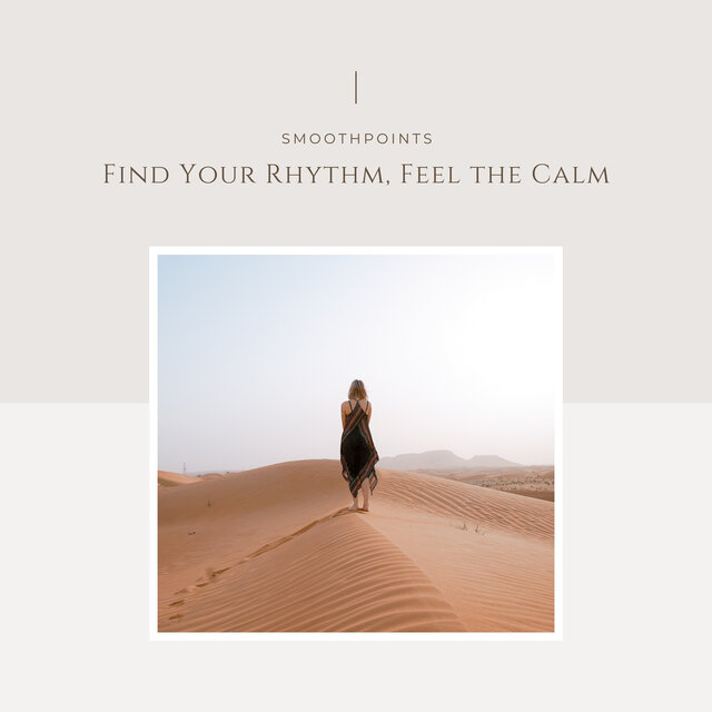Find Your Rhythm, Feel the Calm