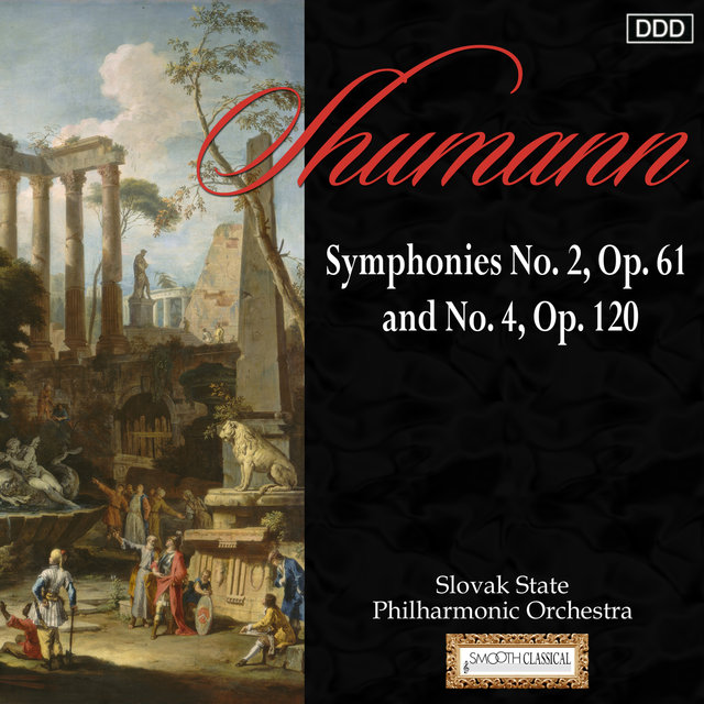 Schumann: Symphonies No. 2, Op. 61 and No. 4, Op. 120