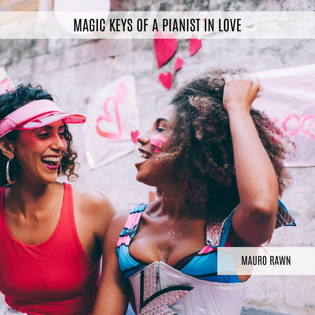 Magic Keys of a Pianist in Love