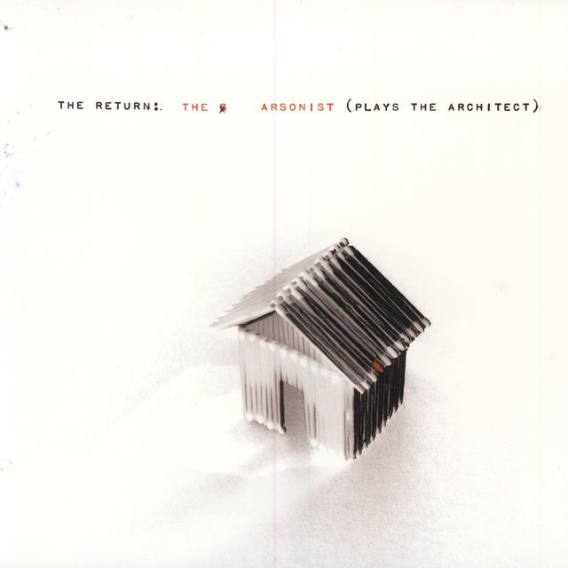The Arsonist (Plays the Architect)