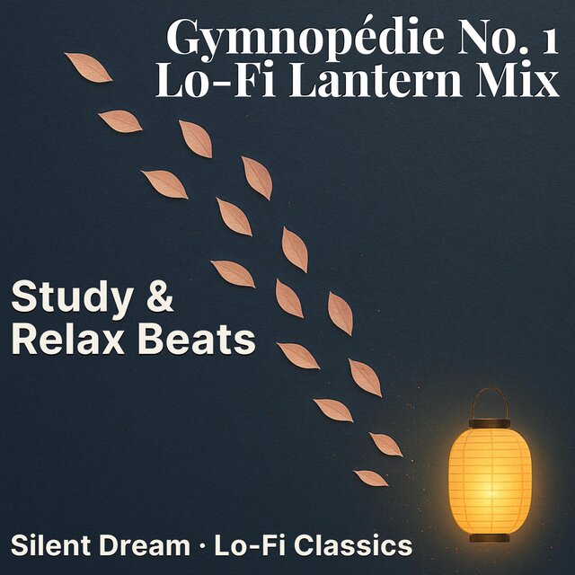 Gymnopédie No. 1 (Lo‑Fi Lantern Mix)