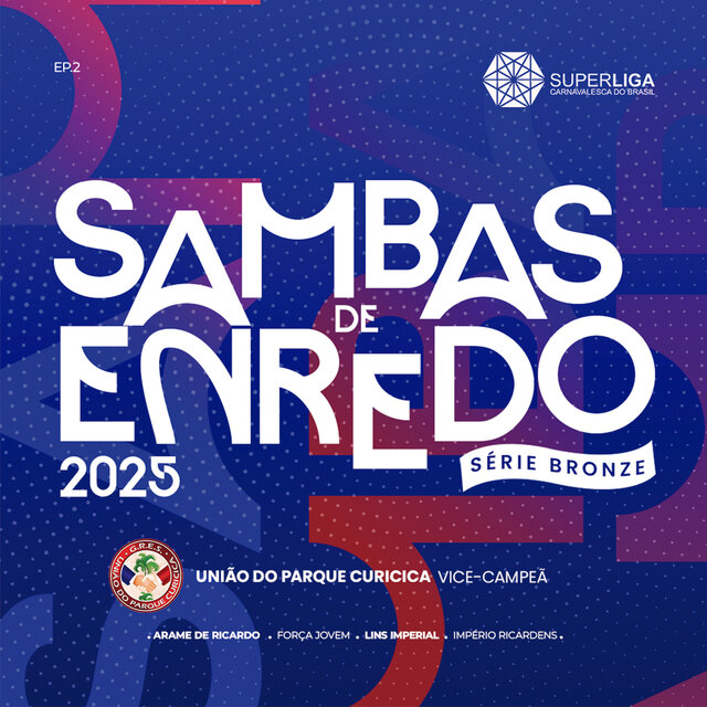 Sambas de Enredo 2025: Série Bronze (Superliga Carnavalesca do Brasil), Ep. 2