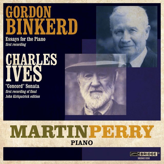 Binkerd: Essays for Piano - Ives: Piano Sonata No. 2 