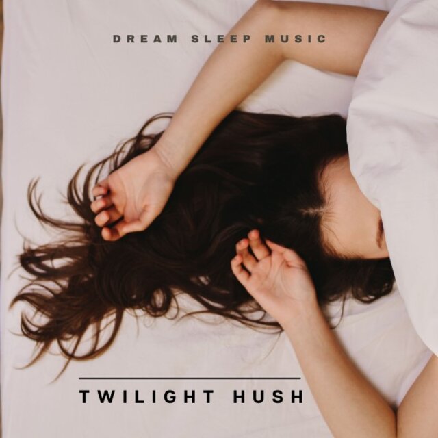 Twilight Hush: Deep Sleep Music
