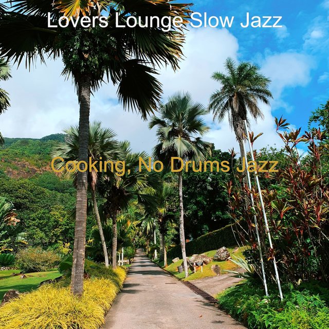 Cooking, No Drums Jazz