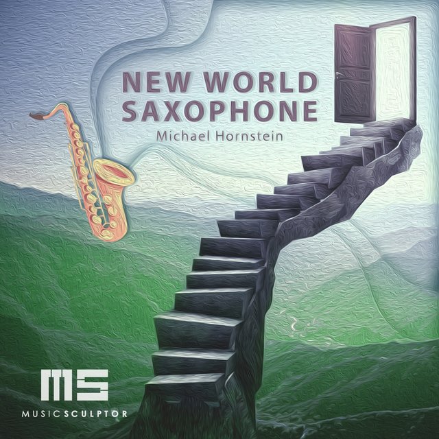 MUSIC SCULPTOR, Vol. 75: New World Saxophone