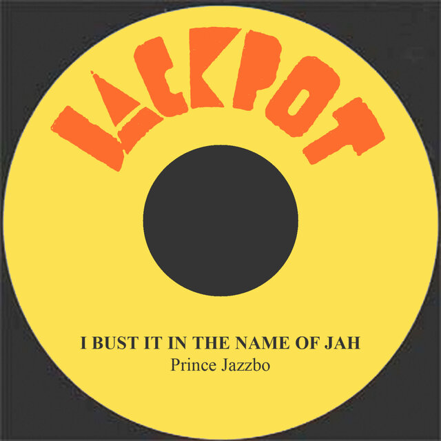 I Bust It in the Name of Jah