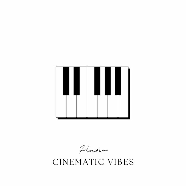 Piano Cinematic Vibes