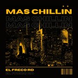 Mas Chillin