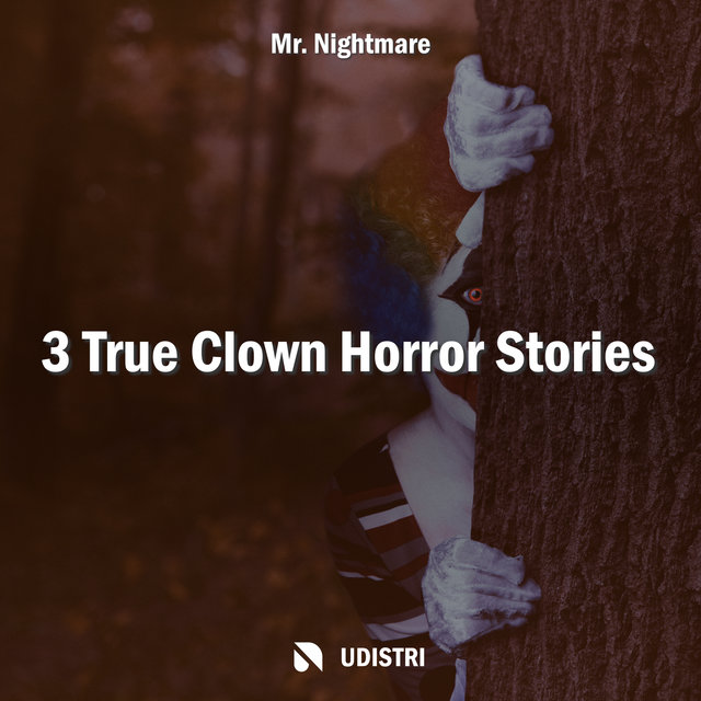 3 True Clown Horror Stories