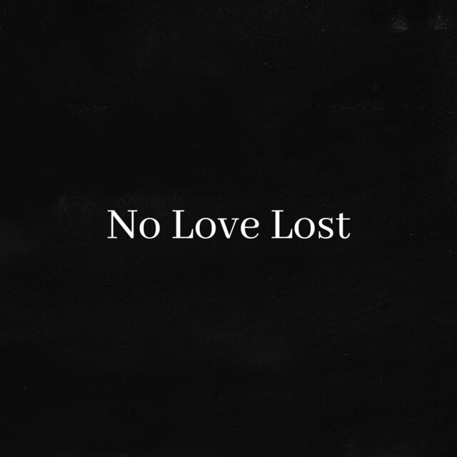 No Love Lost