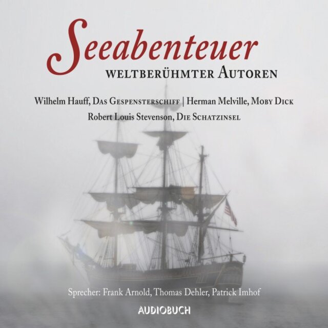 Seeabenteuer weltberühmter Autoren (Moby Dick, Das Gespensterschiff, Die Schatzinsel)