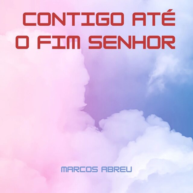 Contigo até o fim Senhor