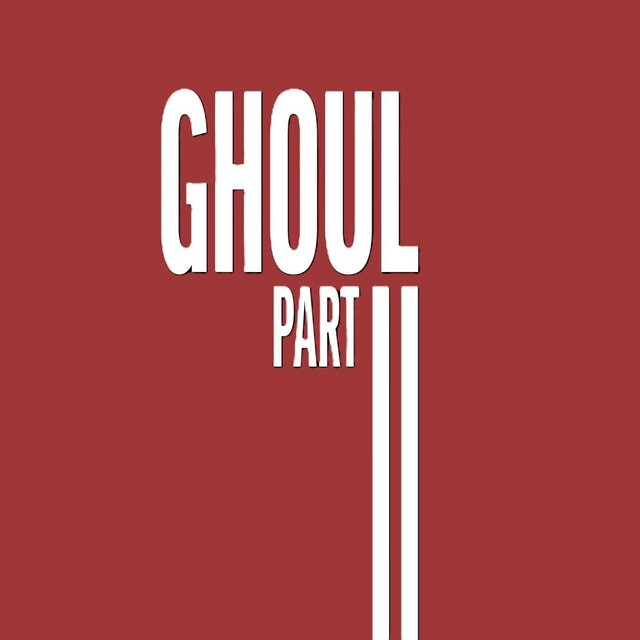 Ghoul, Pt. 2