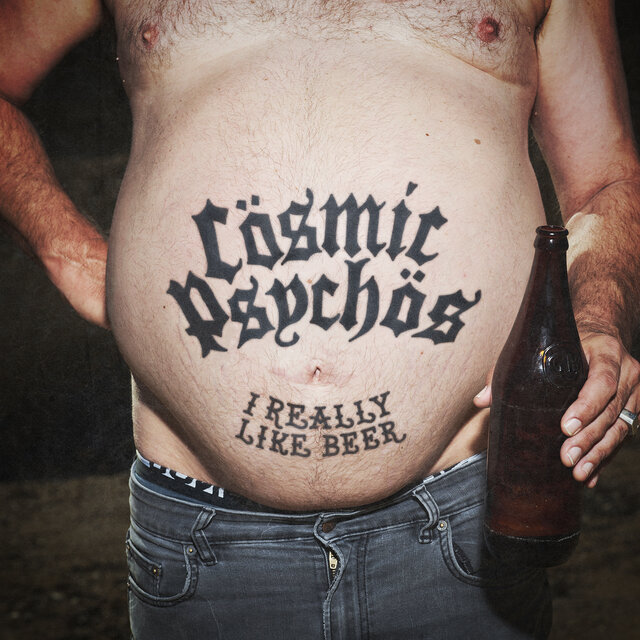 Cover art for album I Really Like Beer by Cosmic Psychos