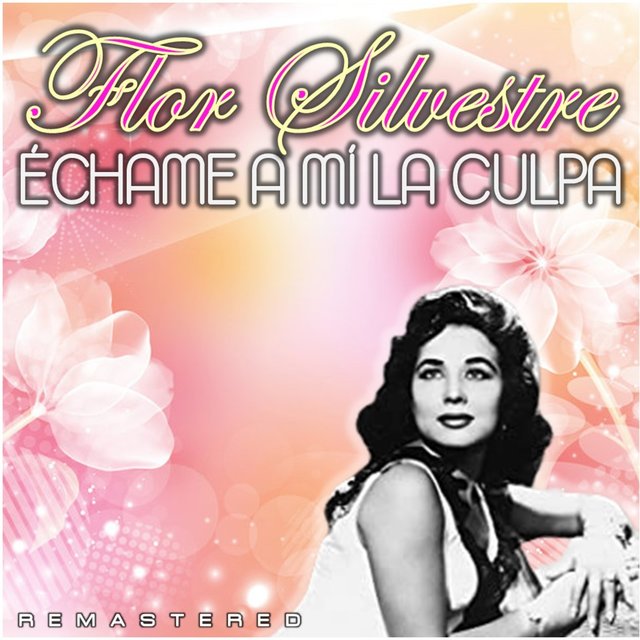 Échame a mí la culpa (Remastered)