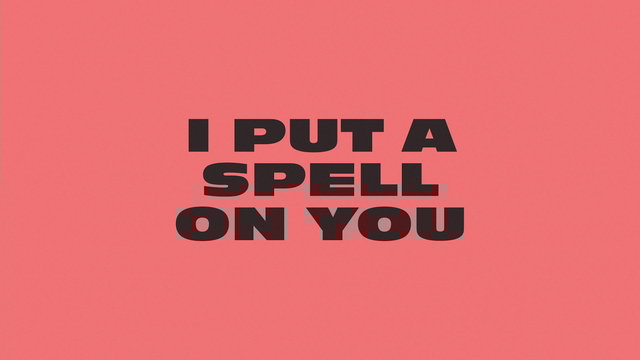 I Put A Spell On You