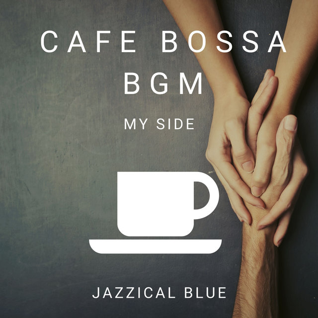 Cafe Bossa BGM - My Side