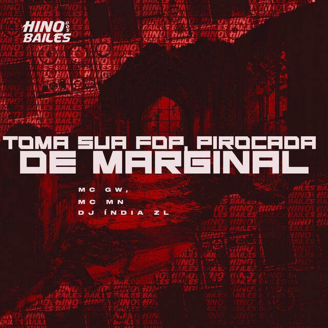 Toma Sua Fdp, Pirocada de Marginal