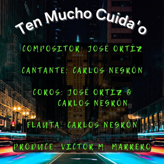 Ten Mucho Cuida'o
