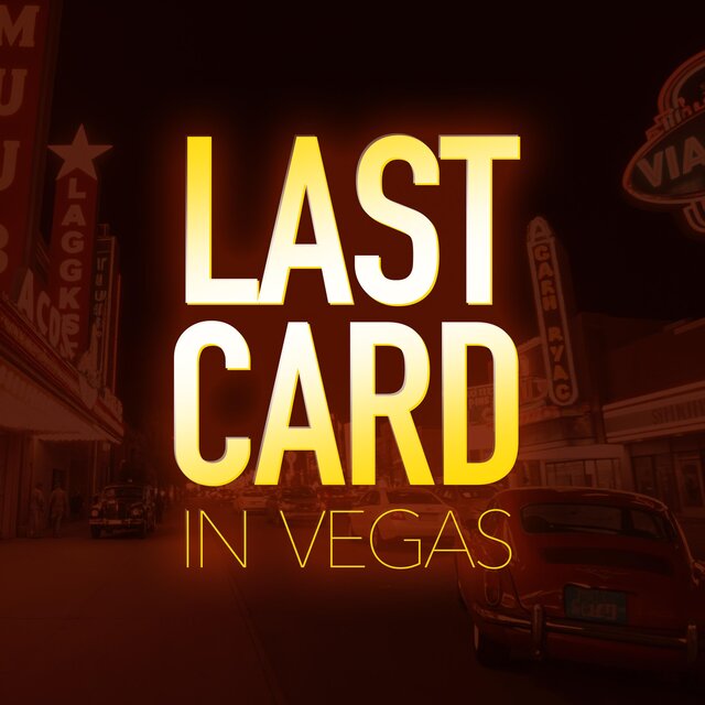LAST CARD IN VEGAS