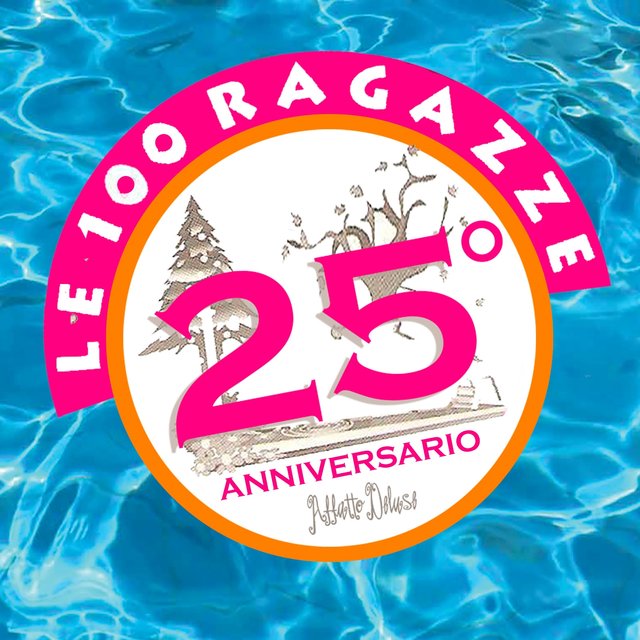 Le 100 Ragazze - 25° Anniversario NELR (by Affatto Deluse)