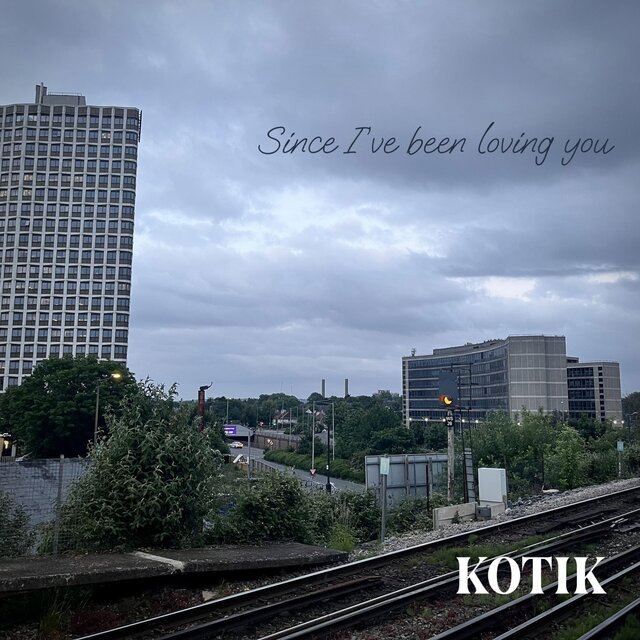 Since I've been loving you