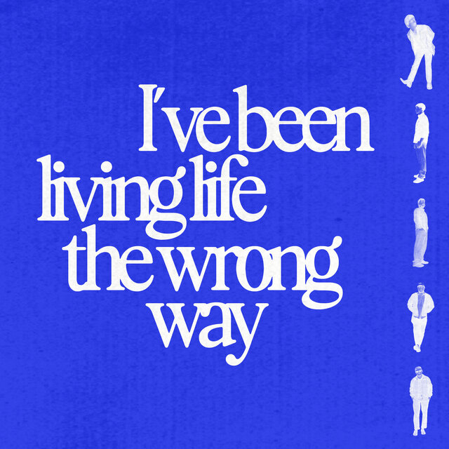 Cover art for album I've Been Living Life The Wrong Way by Dylan Flynn and the Dead Poets