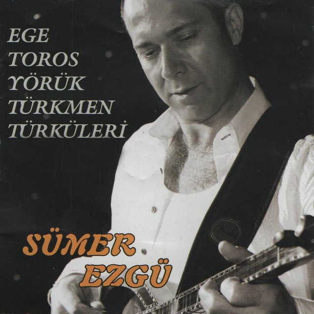 Ege Toros Yörük Türkmen Türküleri