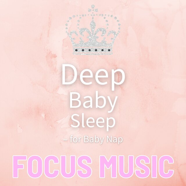Deep Baby Sleep - for Baby Nap