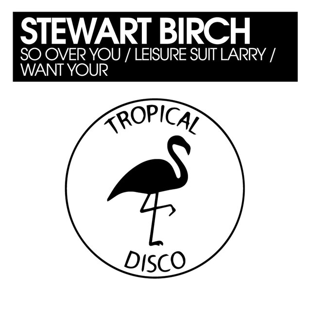 So Over You / Leisure Suit Larry / Want Your