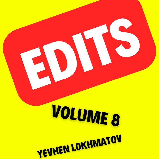 Edits, Vol. 8 