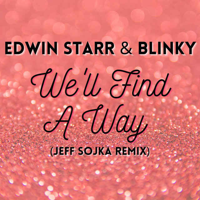We'll Find A Way (Jeff Sojka Remix)