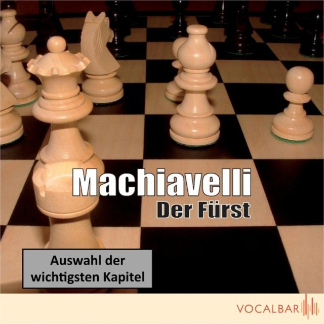 Machiavelli: Der Fürst (Der Klassiker der Verhaltensstrategie in Politik und Wirtschaft)