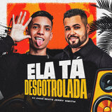 Ela Tá Descontrolada