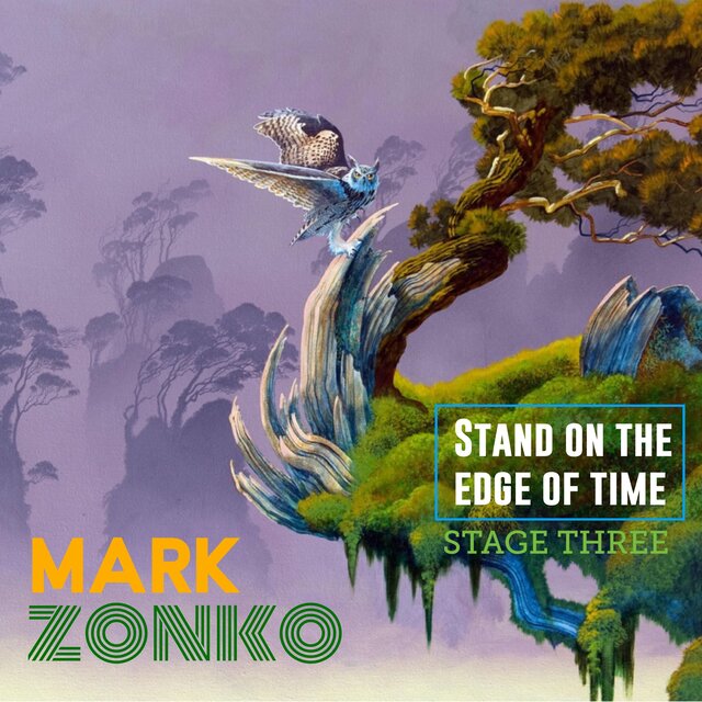 Stand On The Edge Of Time-STAGE THREE