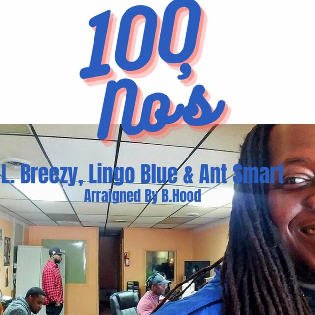 100 No's (feat. Laytin Bracely & Lingo Blue)
