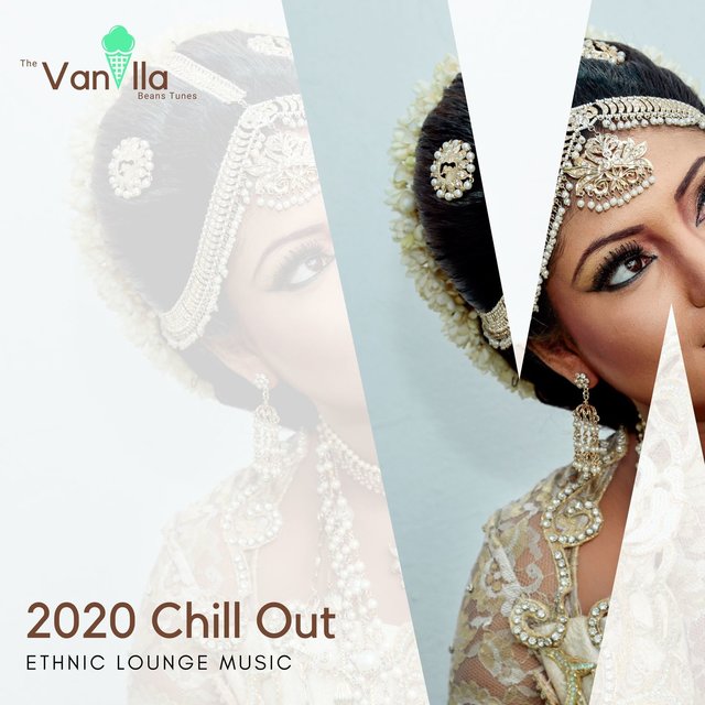 2020 Chill Out Ethnic Lounge Music