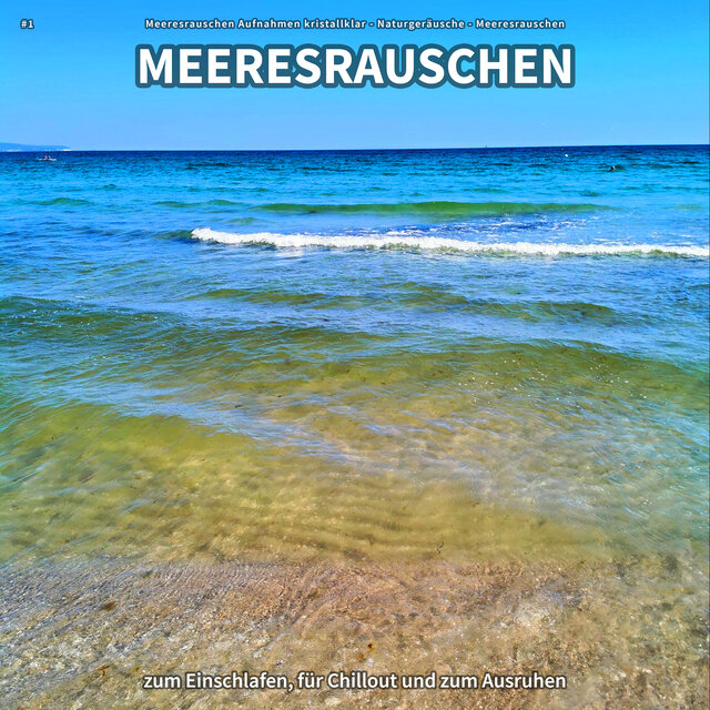 #1 Meeresrauschen zum Einschlafen, für Chillout und zum Ausruhen