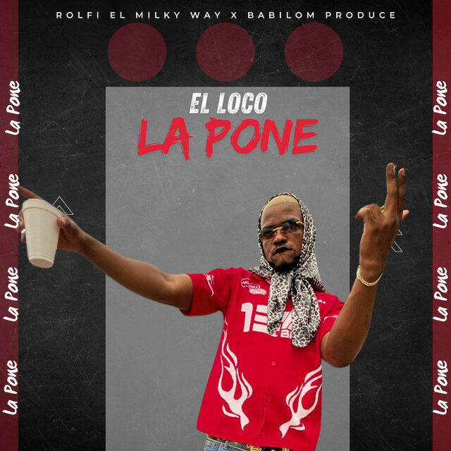El Loco la Pone