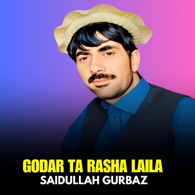 Godar Ta Rasha Laila