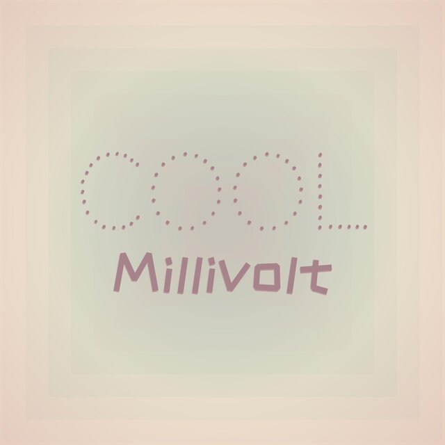 Cool Millivolt