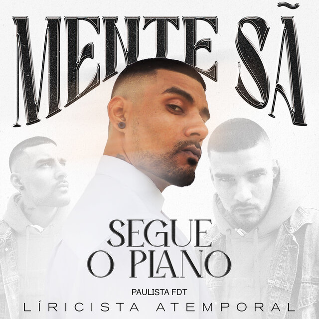 Segue O Plano (Liricista Atemporal - Mente Sã)