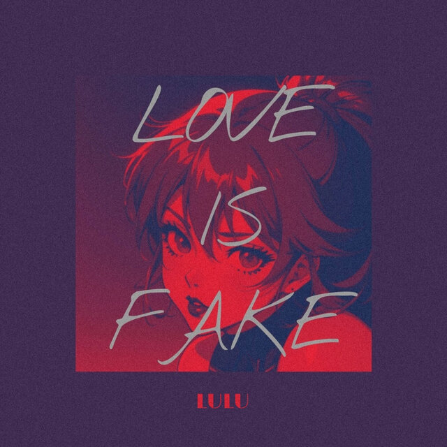 LOVE IS FAKE