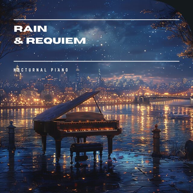 Rain & Requiem: Piano’s Whisper