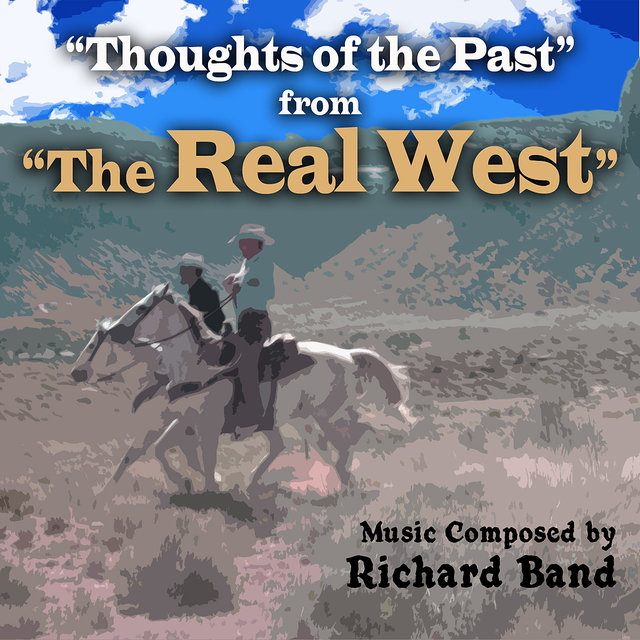 "The Real West": Music from the TV Series -"Thoughts of the Past"