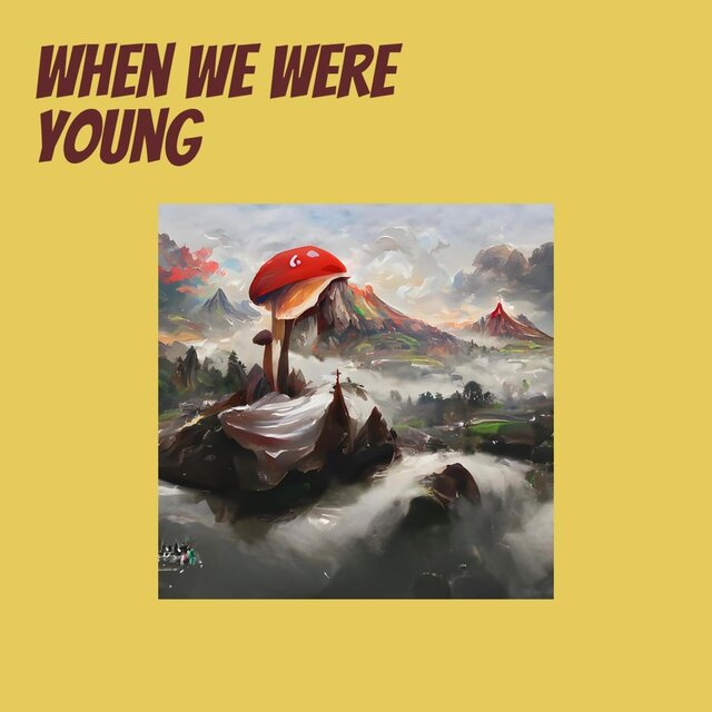 When We Were Young