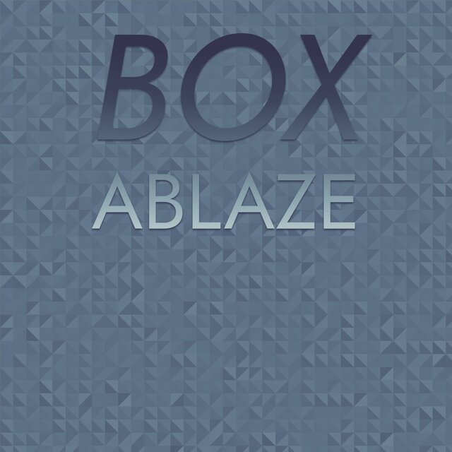 Box Ablaze